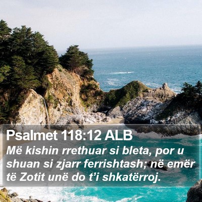 Psalmet 118:12 ALB Bible Verse Image