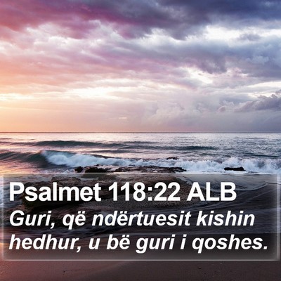 Psalmet 118:22 ALB Bible Verse Image