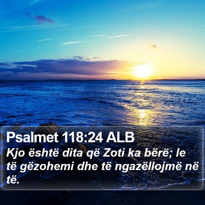 Psalmet 118:24 ALB Bible Verse Image