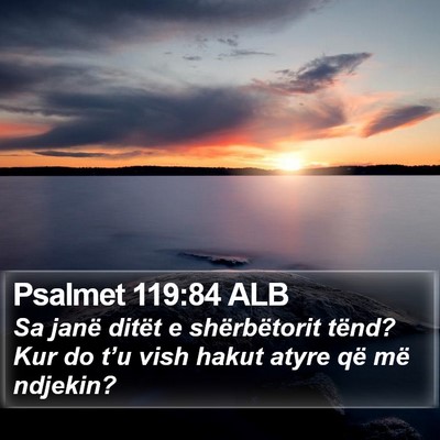 Psalmet 119:84 ALB Bible Verse Image