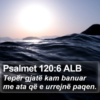 Psalmet 120:6 ALB Bible Verse Image