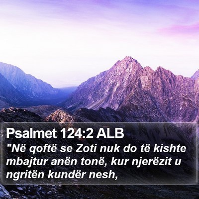 Psalmet 124:2 ALB Bible Verse Image