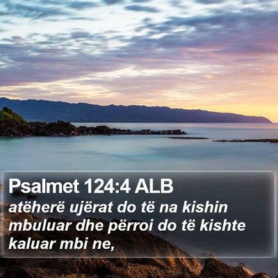 Psalmet 124:4 ALB Bible Verse Image
