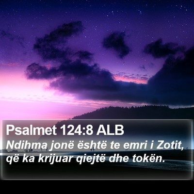 Psalmet 124:8 ALB Bible Verse Image
