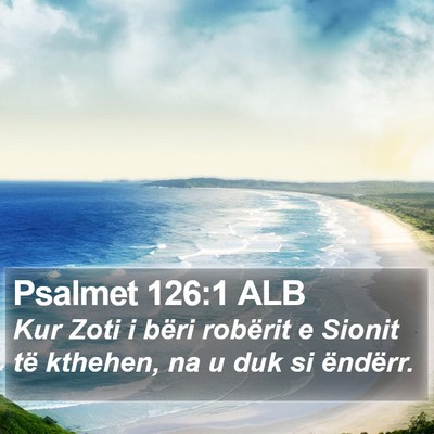 Psalmet 126:1 ALB Bible Verse Image