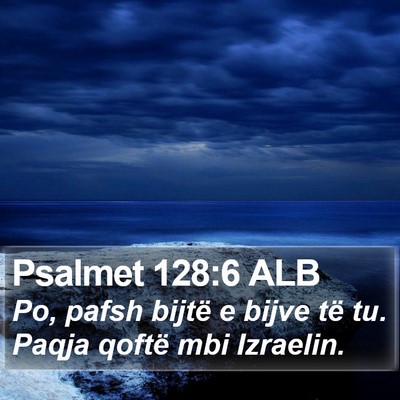 Psalmet 128:6 ALB Bible Verse Image