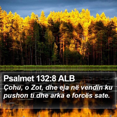 Psalmet 132:8 ALB Bible Verse Image