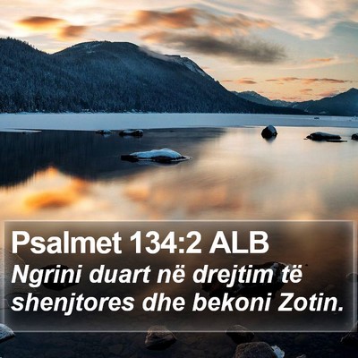 Psalmet 134:2 ALB Bible Verse Image