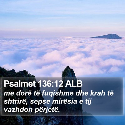 Psalmet 136:12 ALB Bible Verse Image