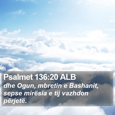 Psalmet 136:20 ALB Bible Verse Image