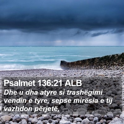 Psalmet 136:21 ALB Bible Verse Image