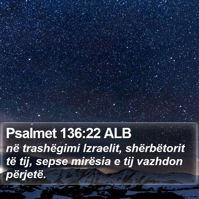Psalmet 136:22 ALB Bible Verse Image