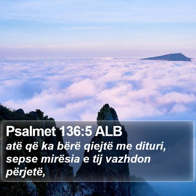 Psalmet 136:5 ALB Bible Verse Image