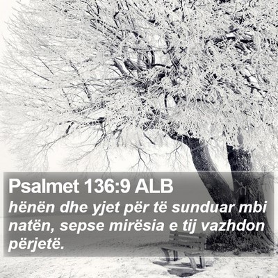 Psalmet 136:9 ALB Bible Verse Image