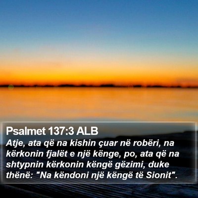 Psalmet 137:3 ALB Bible Verse Image