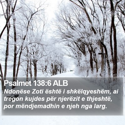 Psalmet 138:6 ALB Bible Verse Image