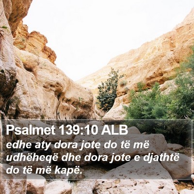 Psalmet 139:10 ALB Bible Verse Image
