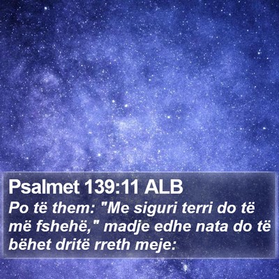 Psalmet 139:11 ALB Bible Verse Image