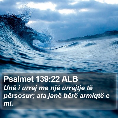 Psalmet 139:22 ALB Bible Verse Image