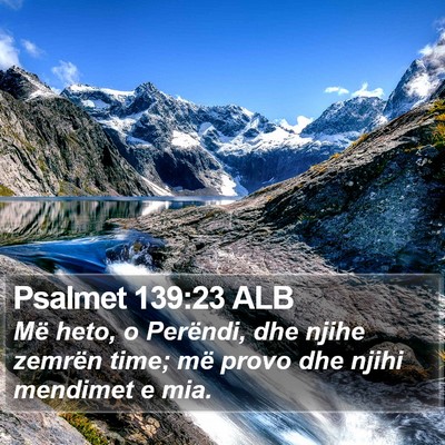 Psalmet 139:23 ALB Bible Verse Image
