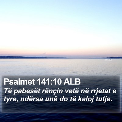 Psalmet 141:10 ALB Bible Verse Image