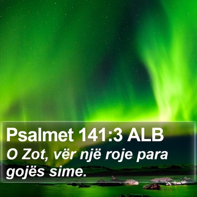 Psalmet 141:3 ALB Bible Verse Image