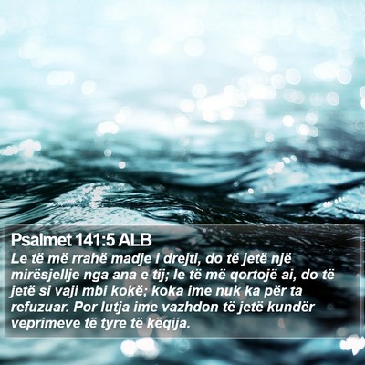 Psalmet 141:5 ALB Bible Verse Image