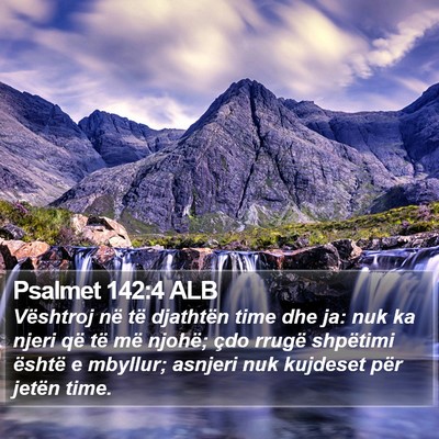 Psalmet 142:4 ALB Bible Verse Image