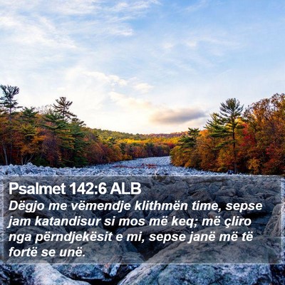 Psalmet 142:6 ALB Bible Verse Image