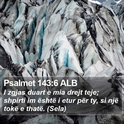 Psalmet 143:6 ALB Bible Verse Image