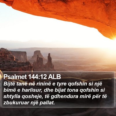 Psalmet 144:12 ALB Bible Verse Image