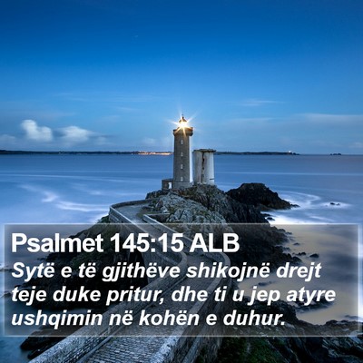 Psalmet 145:15 ALB Bible Verse Image