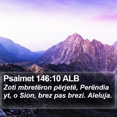 Psalmet 146:10 ALB Bible Verse Image