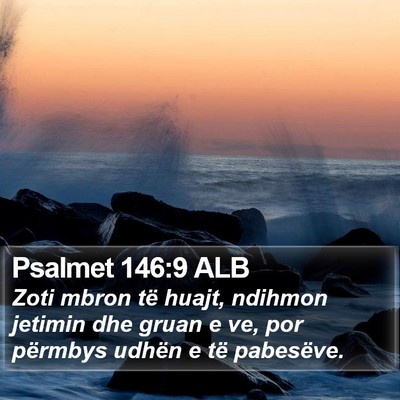 Psalmet 146:9 ALB Bible Verse Image