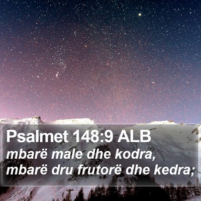 Psalmet 148:9 ALB Bible Verse Image