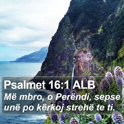 Psalmet 16:1 ALB Bible Verse Image