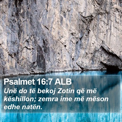 Psalmet 16:7 ALB Bible Verse Image