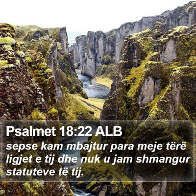 Psalmet 18:22 ALB Bible Verse Image