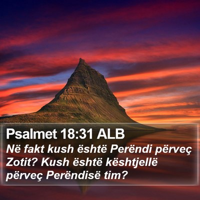 Psalmet 18:31 ALB Bible Verse Image