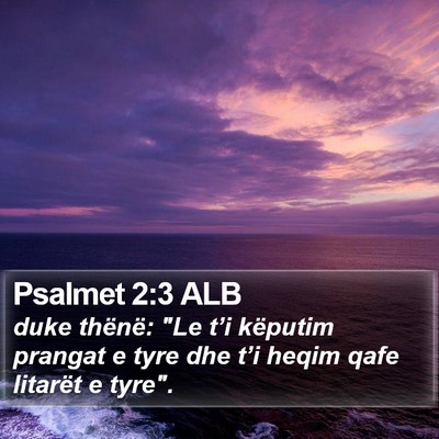 Psalmet 2:3 ALB Bible Verse Image