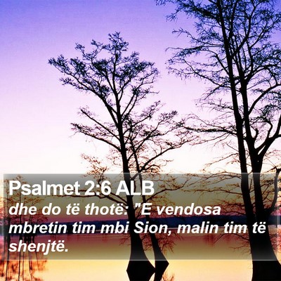 Psalmet 2:6 ALB Bible Verse Image
