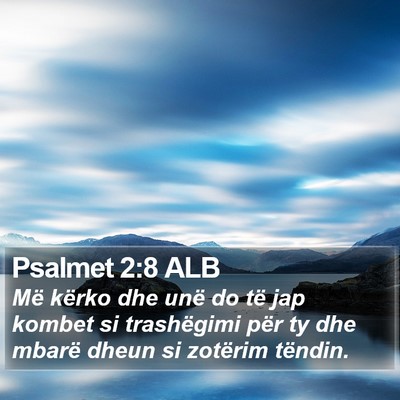 Psalmet 2:8 ALB Bible Verse Image