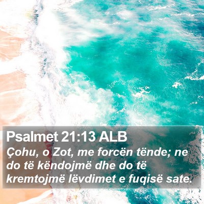 Psalmet 21:13 ALB Bible Verse Image