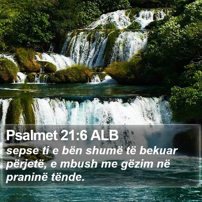 Psalmet 21:6 ALB Bible Verse Image