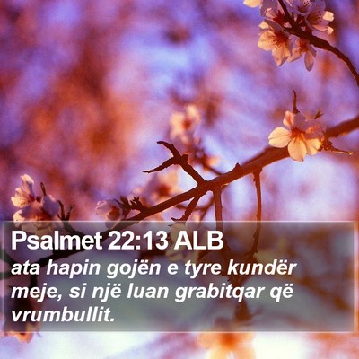 Psalmet 22:13 ALB Bible Verse Image