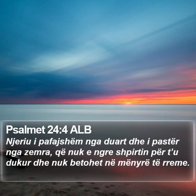 Psalmet 24:4 ALB Bible Verse Image