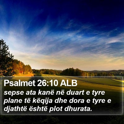 Psalmet 26:10 ALB Bible Verse Image