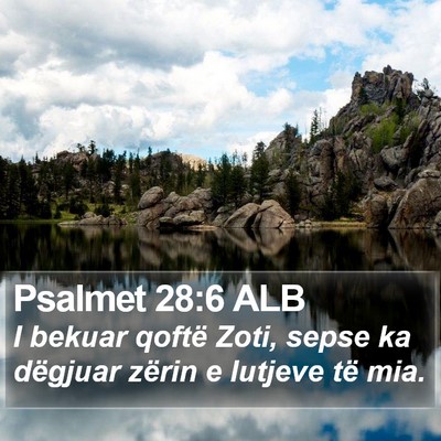 Psalmet 28:6 ALB Bible Verse Image