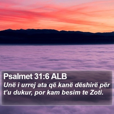 Psalmet 31:6 ALB Bible Verse Image