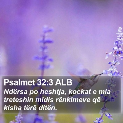 Psalmet 32:3 ALB Bible Verse Image